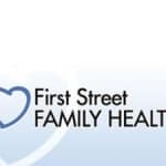 First Street Family Health -Permanently Closed